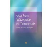 Quantum Waveguide In Microcircuits Jian Bai Xia, Duan Yang Liu, Wei Dong Sheng (Auteur)