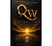 Quantum Wealth: Turning Wealth Inside Out