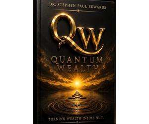 Quantum Wealth: Turning Wealth Inside Out