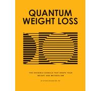 Quantum Weight Loss: The Invisible Signals That Shape Your Weight and Metabolism