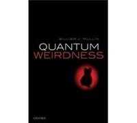 Quantum Weirdness - Mullin William J. Professor Emeritus Professor Emeritus University of Massachusetts at Amherst - Oxford University Press - Livre en An Mullin William J. Professor Emeritus Professo