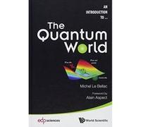 QUANTUM WORLD, THE - [Livre en VO] Le Bellac Michel (Auteur)