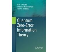 Quantum Zero-Error Information Theory