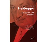 Qu'appelle-t-on penser ? - Martin Heidegger - Puf - broché - Essai