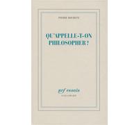 Pierre Bouretz – Qu'appelle-t-on philosopher ? – L'atelier d'Hannah Arendt – Broché – Gallimard