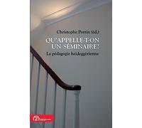 Qu'appelle-t-on un séminaire? La pédagogie Heideggerienne