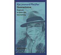 Quarantaine: dagboek in tijden van besmetting