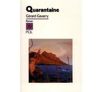 Quarantaine Gérard Gavarry (Auteur)