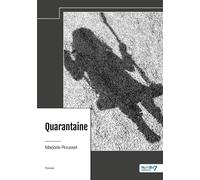 Quarantaine - Marjorie Rousset - Nombre 7 - relié - Récit