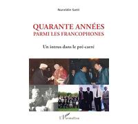 Quarante années parmi les francophones: Un intrus dans le pré-carré