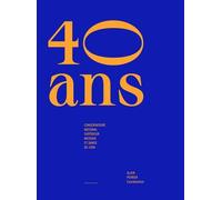 Quarante Ans - Conservatoire National Supérieur Musique Et Danse De Lyon