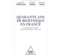 Quarante ans de bioéthique en France: Le Comité consultatif national d'éthique: 1983-2023