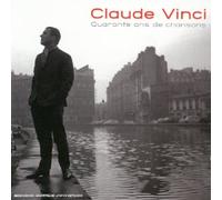 Claude Vinci - Quarante Ans De Chansons 1963
