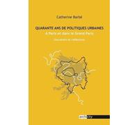 Quarante ans de politiques urbaines (1979-2020): A Paris et dans le Grand Paris