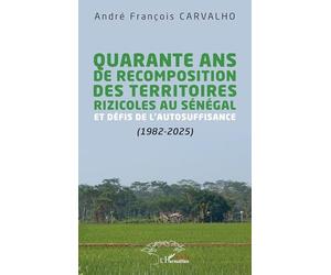 Quarante ans de recomposition des territoires rizicoles au Sénégal et défis de l’autosuffisance (1982-2025)
