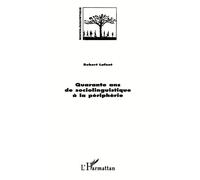 Robert Lafont – Quarante ans de sociolinguistique à la périphérie