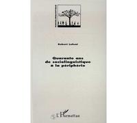 Quarante ans de sociolinguistique a la peripherie - - Robert Lafont - L'harmattan - Livre