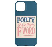 Quarante Ans, l'autre quarantième Anniversaire du Monde Coque pour iPhone 15 Plus