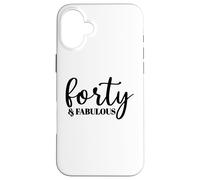 Quarante et Fabuleux, 40 Ans, pour Femme Elle, 40e Coque pour iPhone 16 Plus