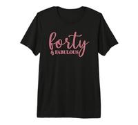 Quarante et Fabuleux, 40 Ans pour Les Femmes Son 40e T-Shirt Haut de Gamme