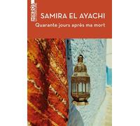 Quarante jours après ma mort - Samira El Ayachi - L'aube Eds De - Poche - Roman