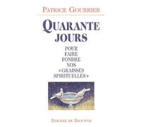 Quarante Jours Pour Faire Fondre Nos "Graisses Spirituelles