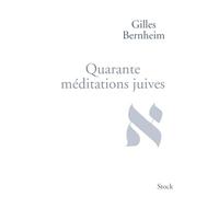 Gilles Bernheim – Quarante méditations juives – Essai – Broché
