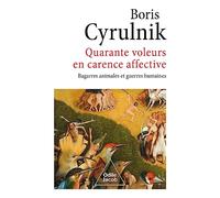 Quarante voleurs en carence affective: Bagarres animales et guerres humaines