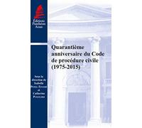 Quarantième anniversaire du Code de procédure civile (1975-2015)
