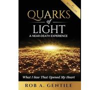 Quarks of Light: A Near-Death Experience