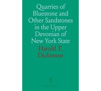 Quarries of Bluestone and Other Sandstones in the Upper Devonian of New York State