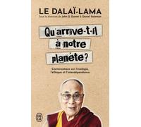 Qu'arrive-T-Il À Notre Planète ? - Conversations Sur L'écologie, L'éthique Et L'interdépendance