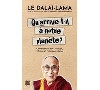 Qu'arrive-t-il à notre planète ? Conversations sur l'écologie, l'éthique et l'interdépendance - Dalaï-Lama XIV - J'ai Lu - Poche - Essai