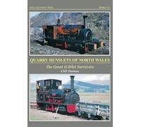 Quarry Hunslets of North Wales: The Great (Little) Survivors