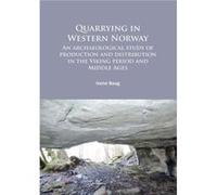 Quarrying In Western Norway: An Archaeological Study Of Production And Distribution In The Viking Period And Middle Ages (Paperback) Irene Baug, (Auteur)