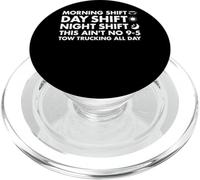 Quart de Travail du Matin Jour Quart de Nuit This Aint No 9-5 Tow Tru PopSockets PopGrip pour MagSafe