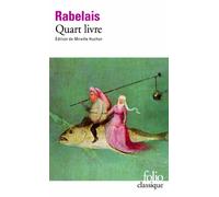 François Rabelais – Quart Livre – Édité par Mireille Huchon – Gallimard