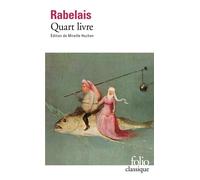 François Rabelais – Quart Livre – Édité par Mireille Huchon – Gallimard