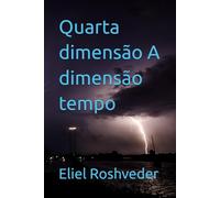 Quarta dimensão A dimensão tempo