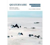 Quartenaire. Et si nous connaissions notre lointain passé