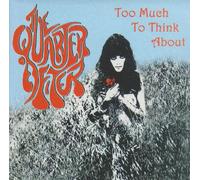 Quarter After - 7-Too Much to Think About [Import]