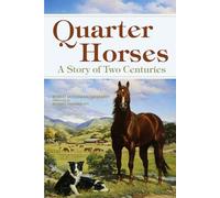 Robert M. Denhardt – Quarter Horses – Une histoire de deux siècles