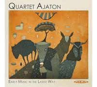 Quartet Ajaton - Early Music in the Latest Way