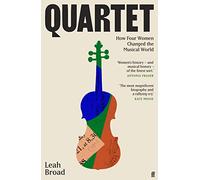 Quartet – Comment quatre femmes ont changé le monde musical – Faber & Faber