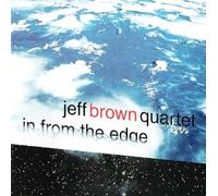 Quartet, Jeff Brown - In From The Edge (US Import)
