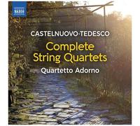 Quartetto Adorno - Castelnuovo-Tedesco: String Quartets Nos. 1, 2 & 3 "Casa Al Dono" [Compact Discs]