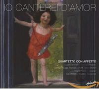 Quartetto Con Affett - IO Canterei D'amor [Import]