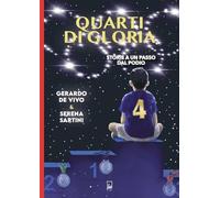 Quarti di gloria. Storie a un passo dal podio