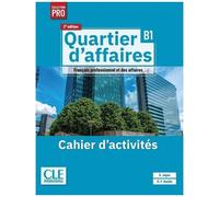 Quartier D'affaires B1 - Cahier D'exercices