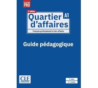 Quartier d'affaires - Niveau A1 - Guide pédagogique - 2ème édition